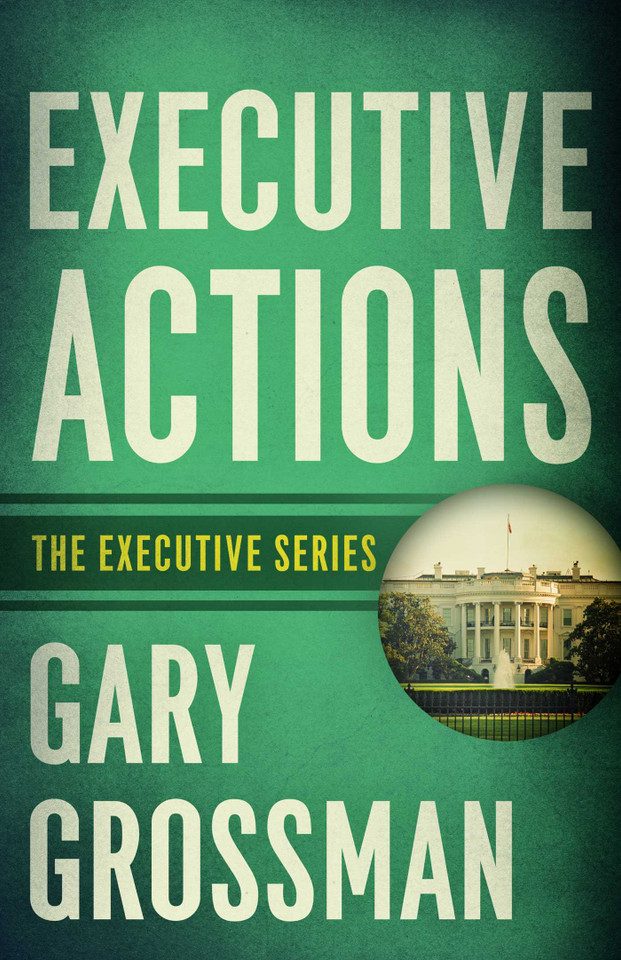 Executive Actions book cover by GARY GROSSMAN