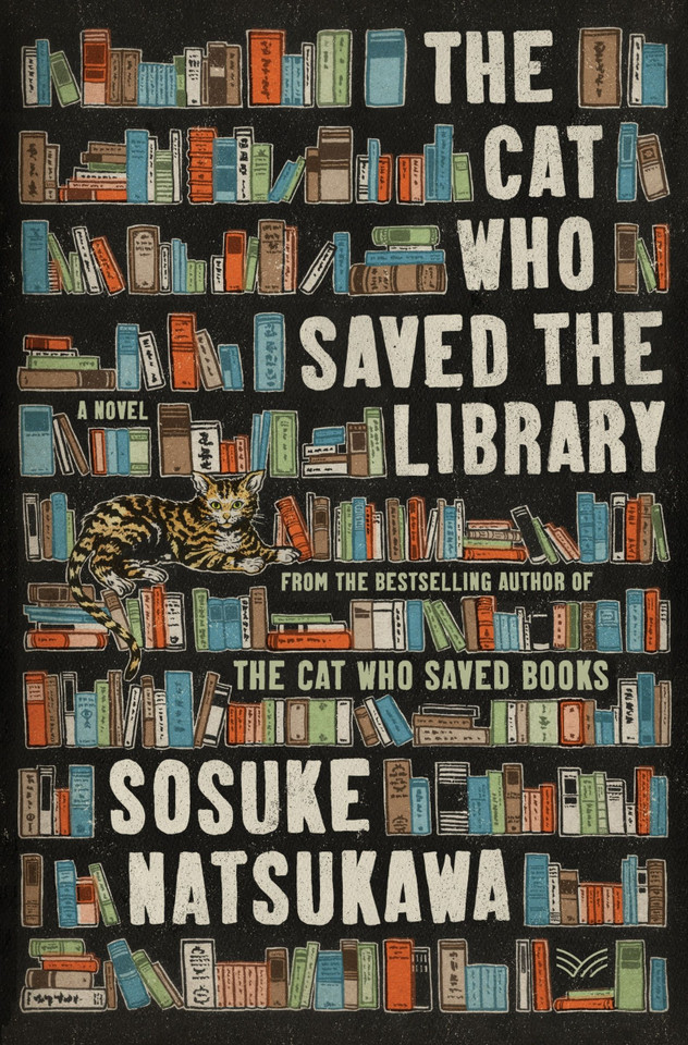 The Cat Who Saved the Library: A Novel book cover by Sosuke Natsukawa