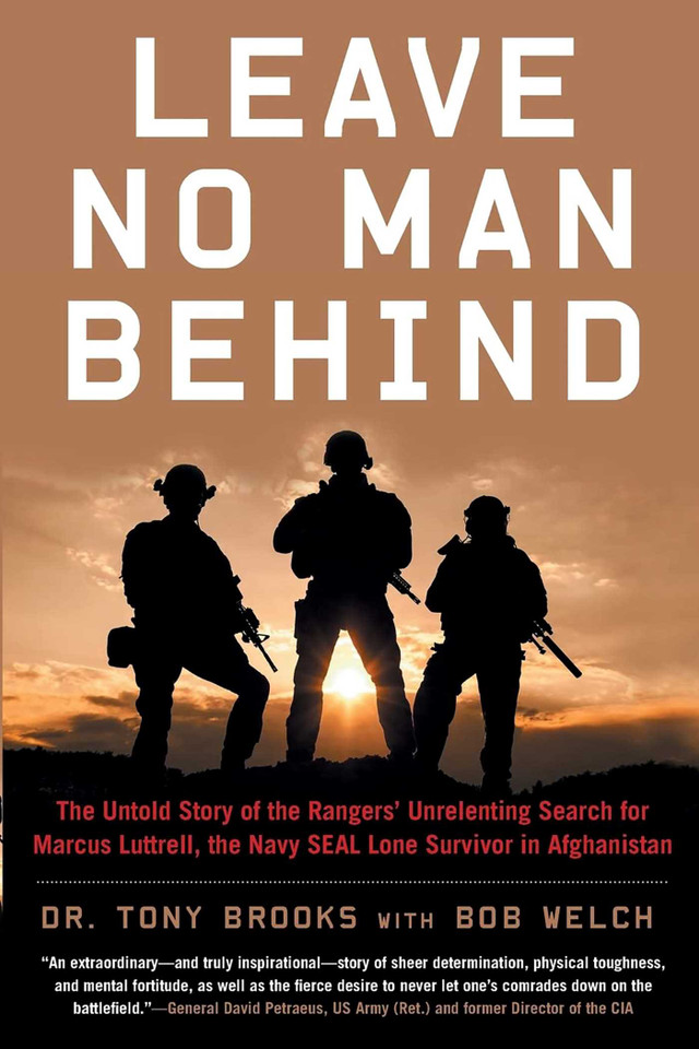 Leave No Man Behind: The Untold Story of the Rangers' Unrelenting Search for Marcus Luttrell, the Navy SEAL Lone Survivor in Afghanistan book cover by Tony Brooks, Bob Welch