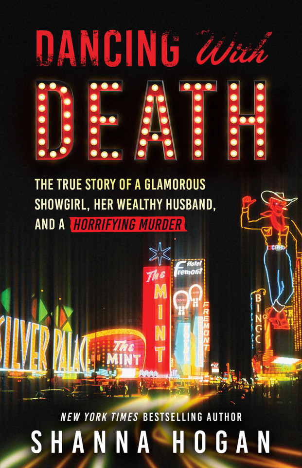 Dancing with Death: The True Story of a Glamorous Showgirl, Her Wealthy Husband, and a Horrifying Murder (Reissue) book cover by Shanna Hogan