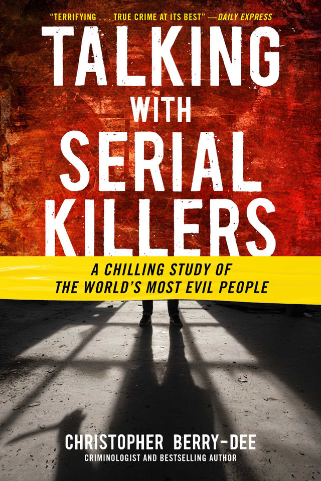 Talking with Serial Killers book cover by Christopher Berry-Dee