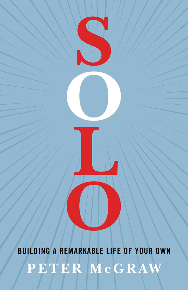 Solo: Building a Remarkable Life of Your Own book cover by Peter McGraw