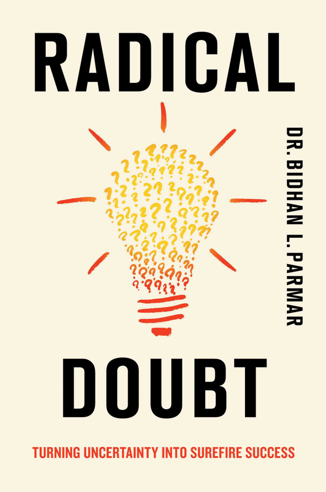 Radical Doubt: Turning Uncertainty into Surefire Success book cover by Bidhan L. Parmar