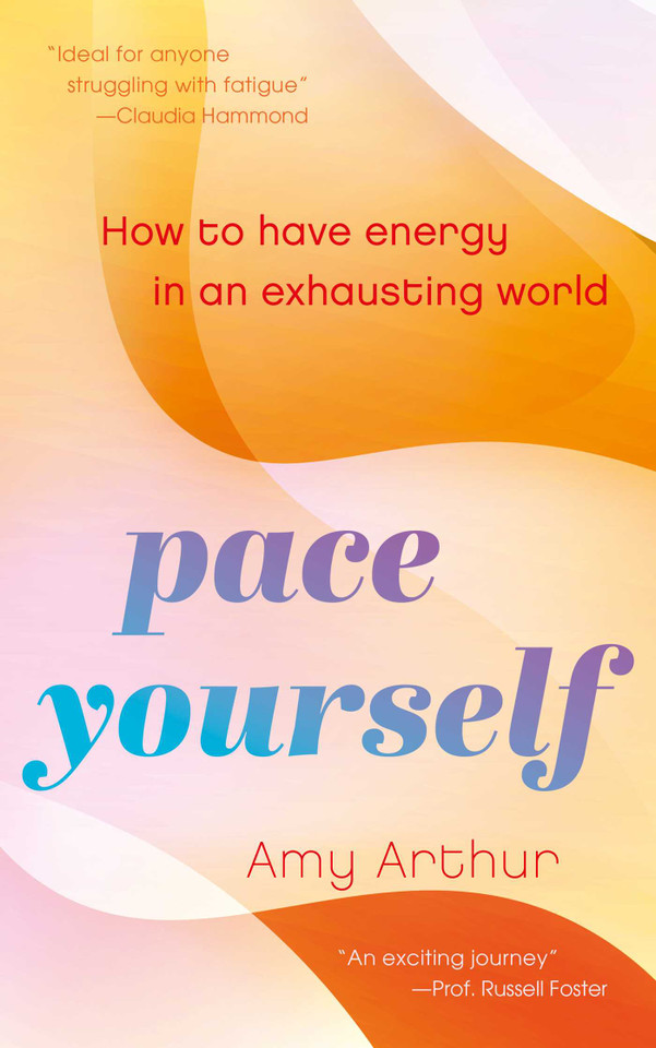 Pace Yourself: How to Have Energy in an Exhausting World book cover by Amy Arthur