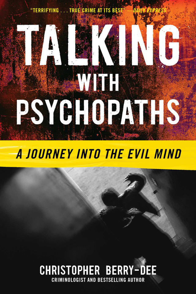 Talking with Psychopaths: A Journey into the Evil Mind book cover by Christopher Berry-Dee
