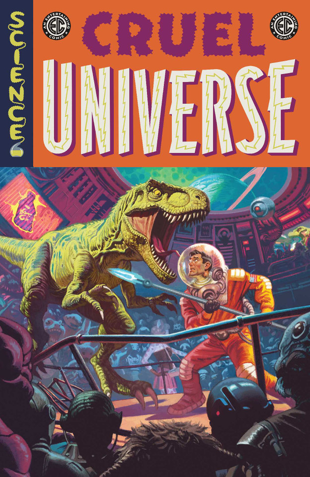 EC Cruel Universe Vol. 1 (EC Cruel Universe) book cover by Corinna Bechko, Chris  Condon, Matt Kindt, Stephanie Phillips, Cullen Bunn, J. Holtham, Zac Thompson, Matt Bors, Christopher Cantwell, Ben H. Winters