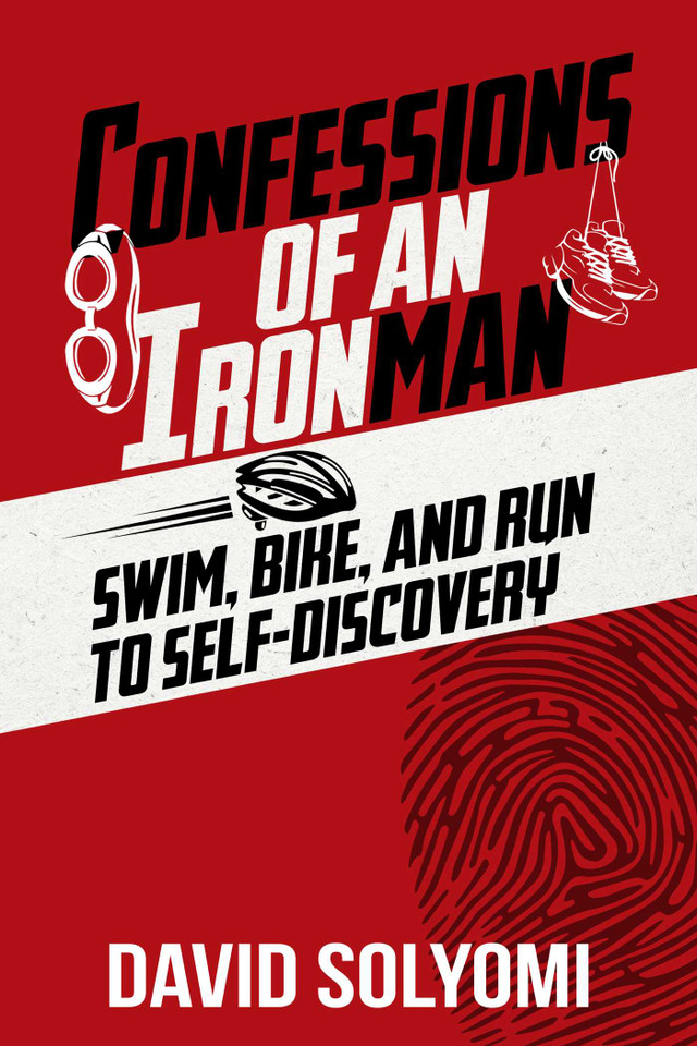 Confessions of an Ironman: Swim, Bike, and Run to Self-Discovery book cover by David Solyomi