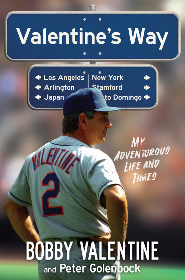 Valentine's Way: My Adventurous Life and Times book cover by Bobby Valentine, Peter Golenbock