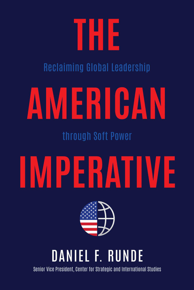 The American Imperative: Reclaiming Global Leadership through Soft Power book cover by Daniel F. Runde