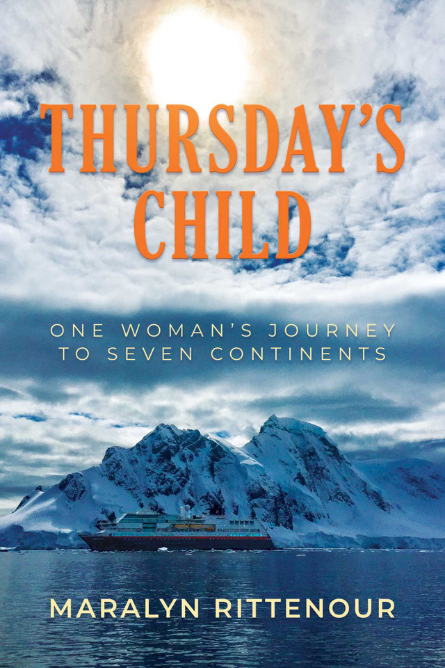 Thursday's Child: One Woman's Journey to Seven Continents book cover by Maralyn Rittenour
