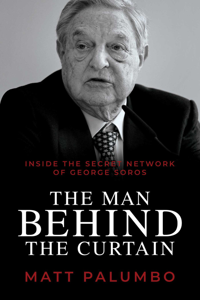 The Man Behind the Curtain: Inside the Secret Network of George Soros book cover by Matt Palumbo