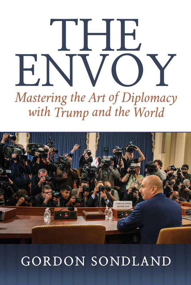The Envoy: Mastering the Art of Diplomacy with Trump and the World book cover by Gordon Sondland