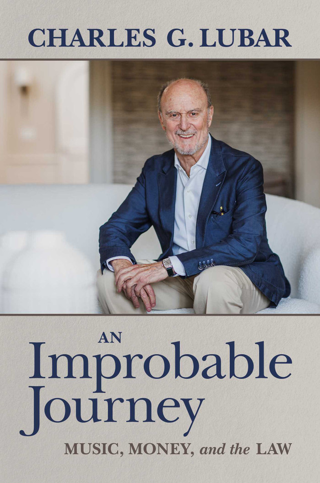 An Improbable Journey: Music, Money, and the Law book cover by Charles G. Lubar