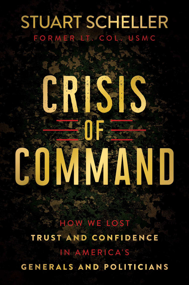 Crisis of Command: How We Lost Trust and Confidence in America's Generals and Politicians book cover by Stuart Scheller
