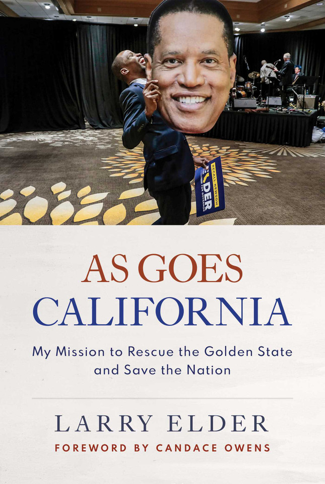 As Goes California: My Mission to Rescue the Golden State and Save the Nation book cover by Larry Elder