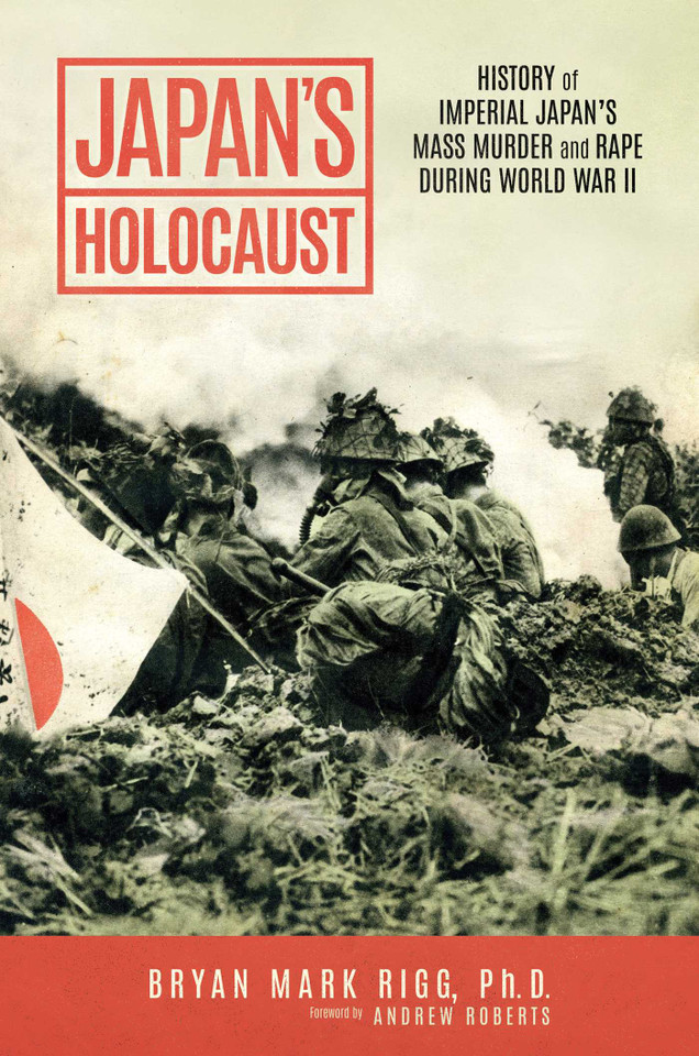 Japan's Holocaust: History of Imperial Japan's Mass Murder and Rape During World War II book cover by Bryan Mark Rigg