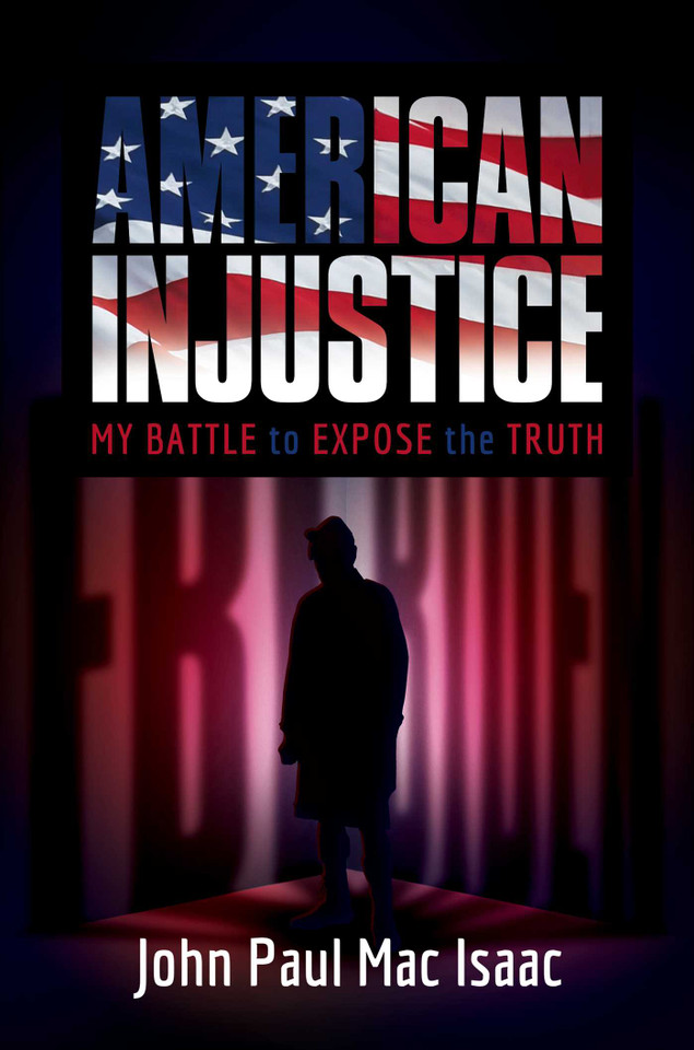 American Injustice: My Battle to Expose the Truth book cover by John Paul Mac Isaac