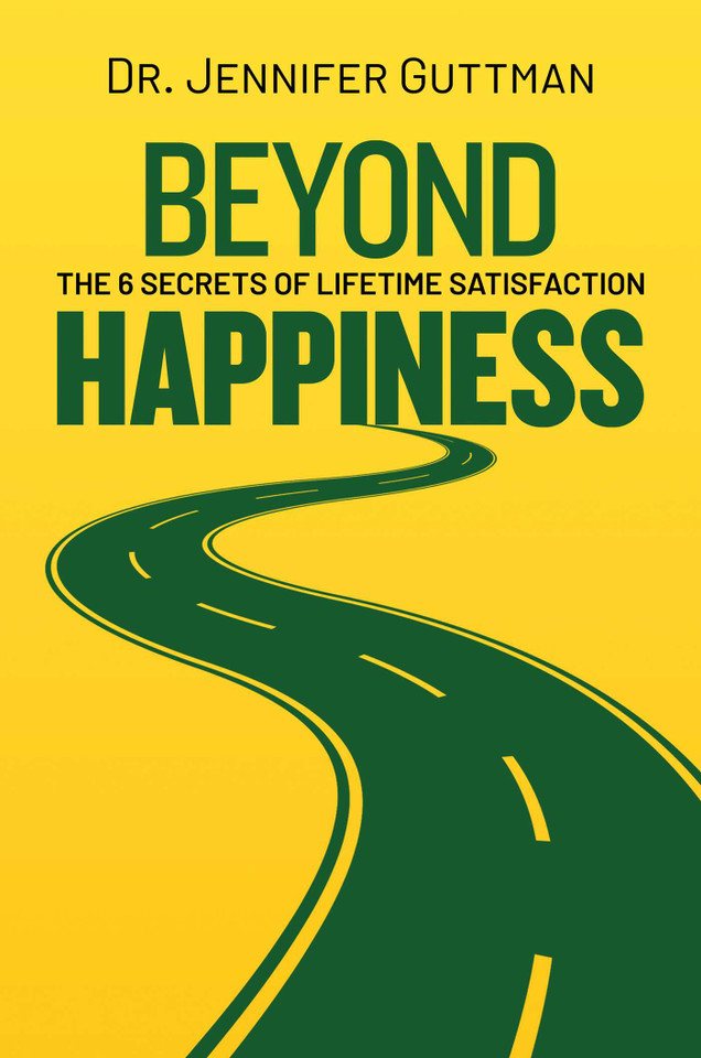Beyond Happiness: The 6 Secrets of Lifetime Satisfaction book cover by Jennifer Guttman
