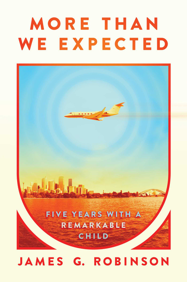 More Than We Expected: Five Years With a Remarkable Child book cover by James G. Robinson