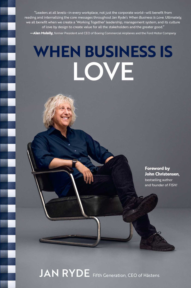 When Business Is Love: The Spirit of Hästens—At Work, At Play, and Everywhere in Your Life book cover by Jan Ryde