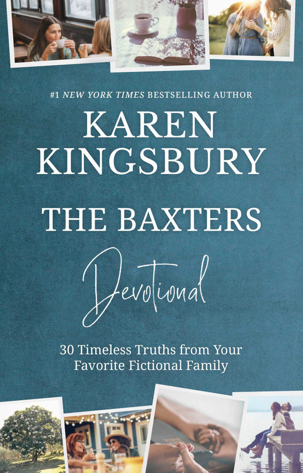 The Baxters Devotional: 30 Timeless Truths from Your Favorite Fictional Family book cover by Karen Kingsbury