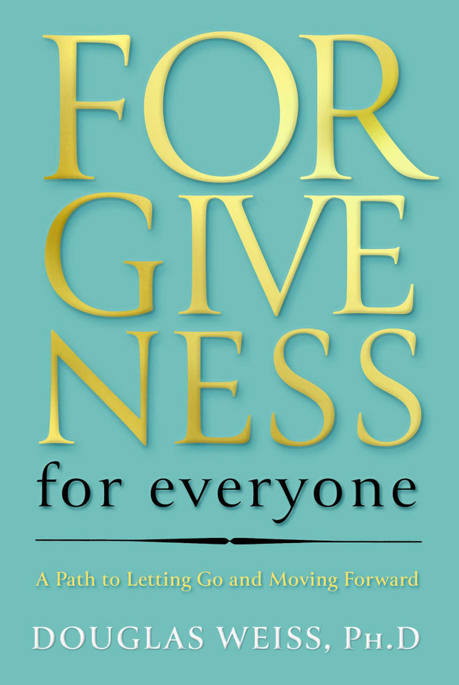 Forgiveness for Everyone: A Path to Letting Go and Moving Forward book cover by Douglas Weiss