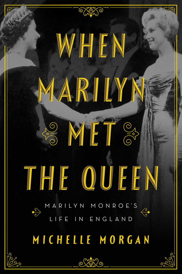 When Marilyn Met the Queen: Marilyn Monroe's Life in England book cover by Michelle Morgan