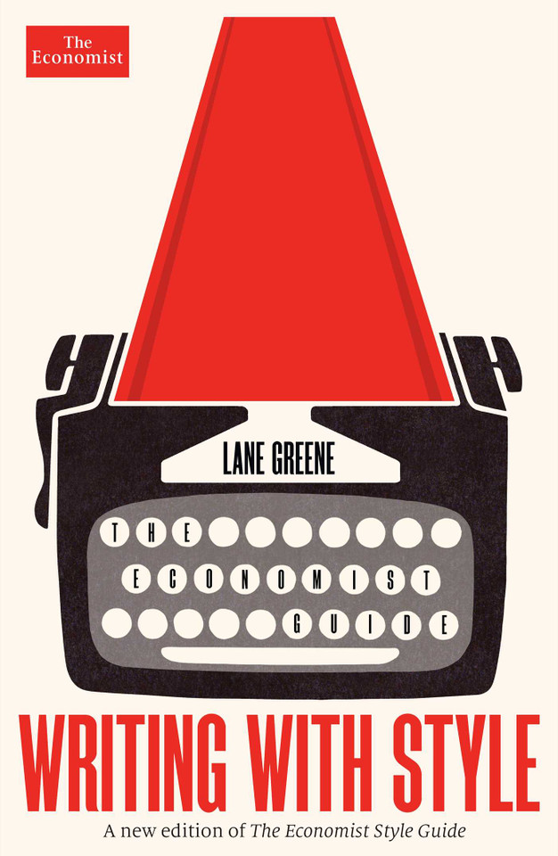 Writing with Style: The Economist Guide (Economist Books) book cover by Lane Greene