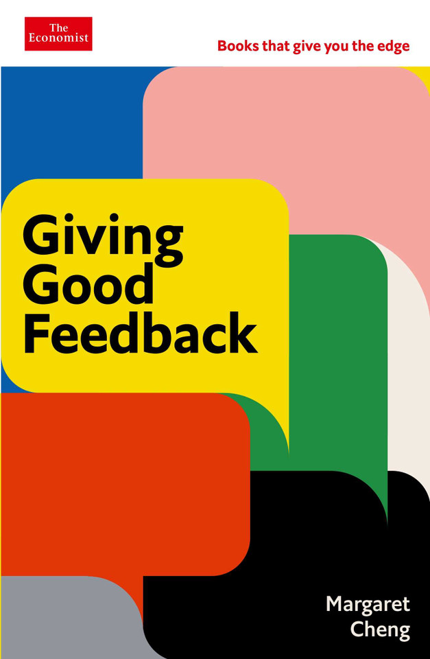 Giving Good Feedback: The Economist Edge Series (The Economist Edge Series) book cover by Margaret Cheng