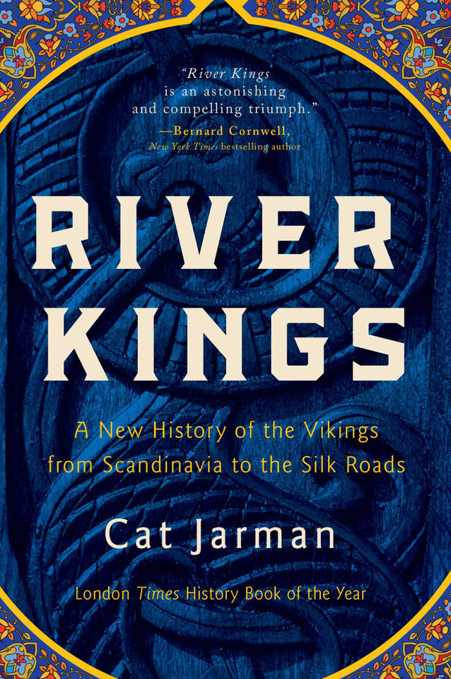 River Kings: A New History of the Vikings from Scandinavia to the Silk Roads book cover by Cat Jarman