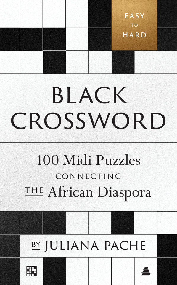 Black Crossword: 100 Midi Puzzles Connecting the African Diaspora book cover by Juliana Pache