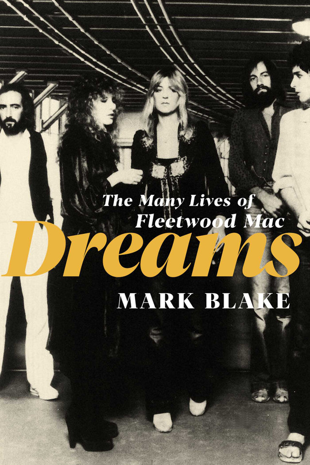 Dreams: The Many Lives of Fleetwood Mac book cover by Mark Blake