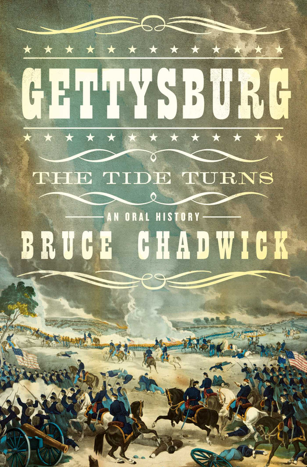 Gettysburg: The Tide Turns: An Oral History book cover by Bruce Chadwick