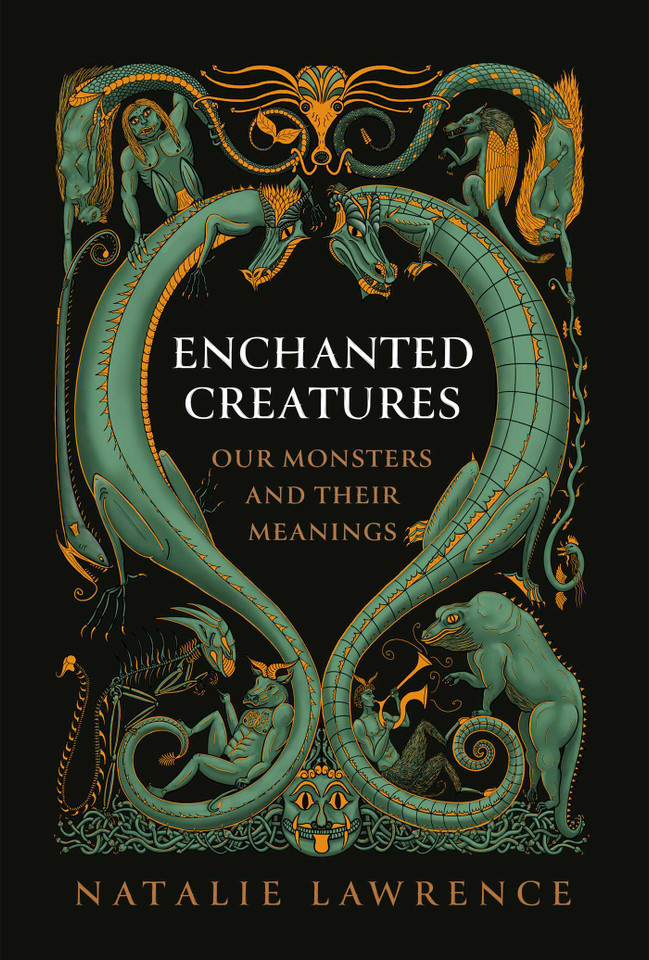 Enchanted Creatures: Our Monsters and Their Meanings book cover by Natalie Lawrence
