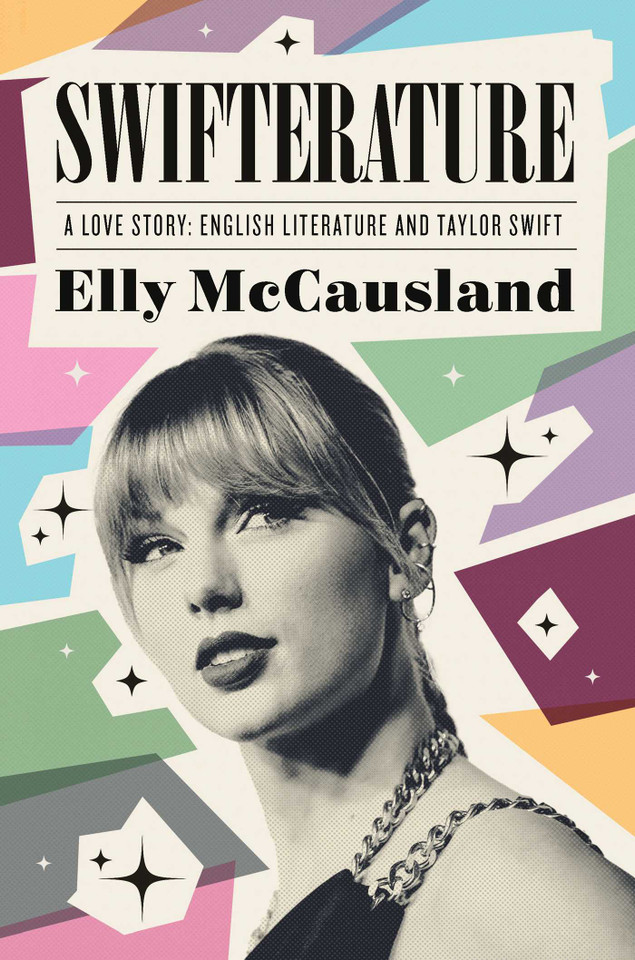 Swifterature: A Love Story: English Literature and Taylor Swift book cover by Elly McCausland