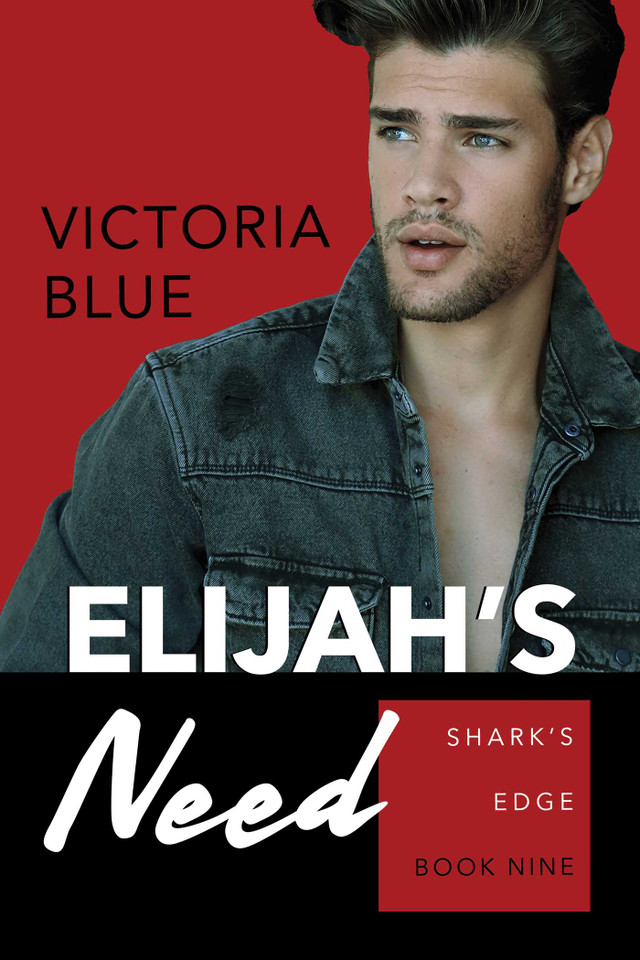 Elijah's Need (Shark's Edge) book cover by Victoria Blue