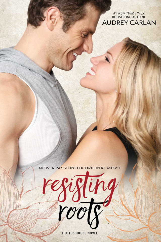 Resisting Roots: Movie Tie In (Lotus House) book cover by Audrey Carlan