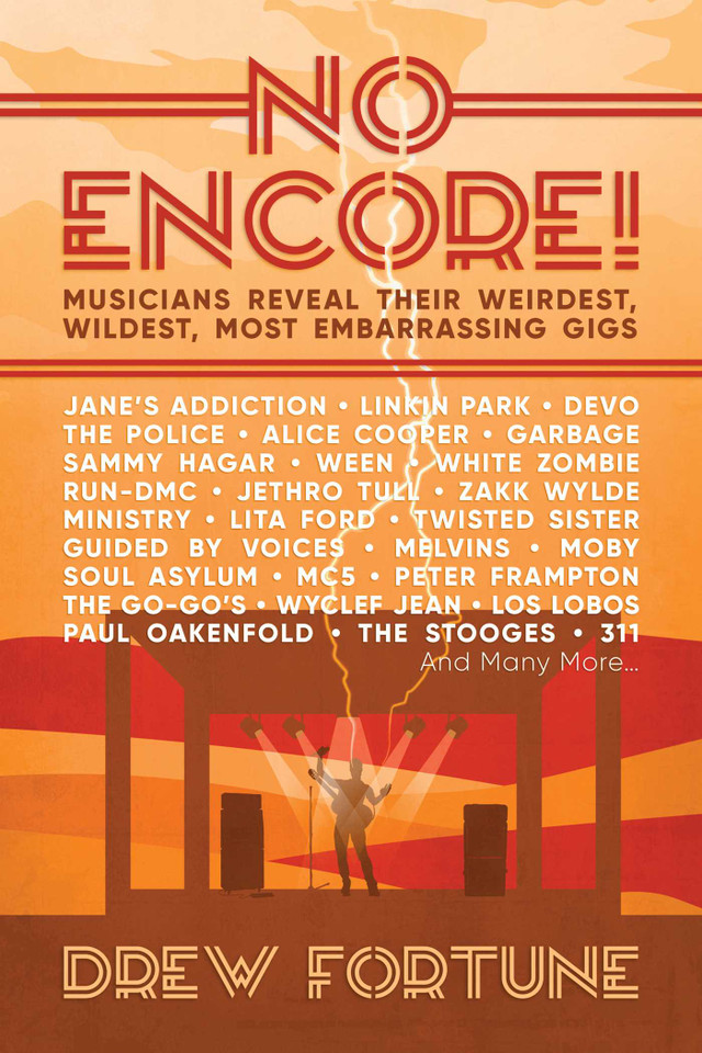 No Encore!: Musicians Reveal Their Weirdest, Wildest, Most Embarrassing Gigs book cover by Drew Fortune