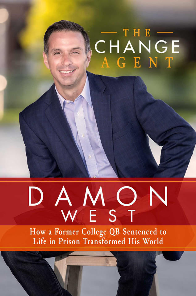 The Change Agent: How a Former College QB Sentenced to Life in Prison Transformed His World book cover by Damon West