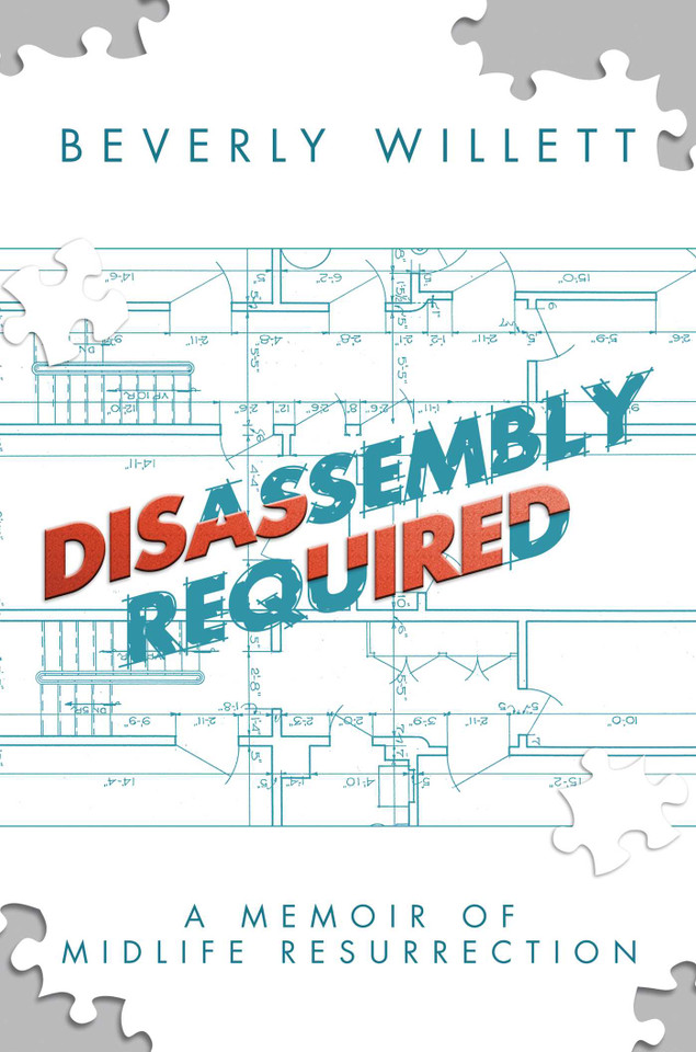 Disassembly Required: A Memoir of Midlife Resurrection book cover by Beverly Willett