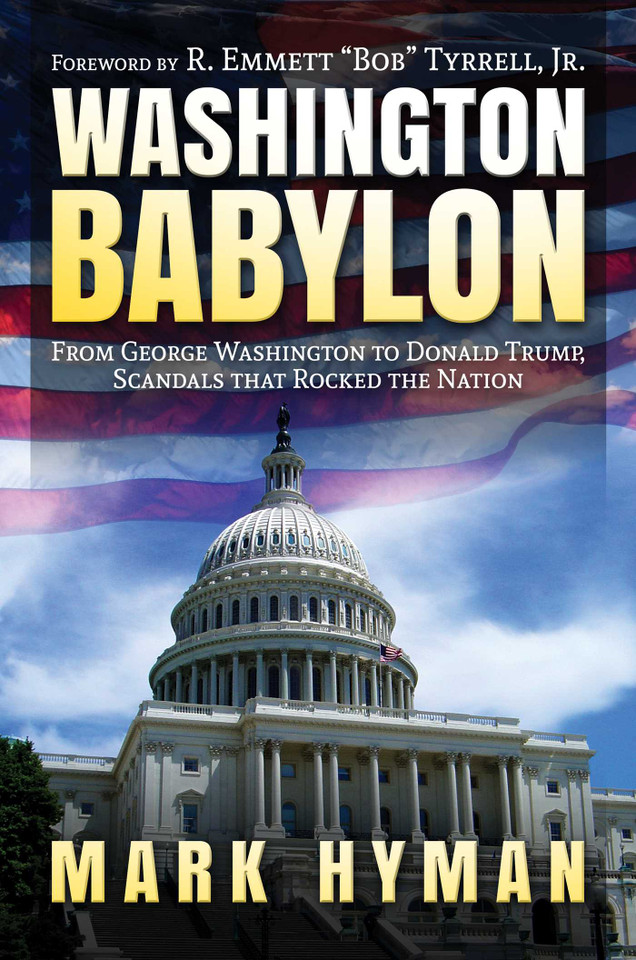 Washington Babylon: From George Washington to Donald Trump, Scandals that Rocked the Nation book cover by Mark Hyman