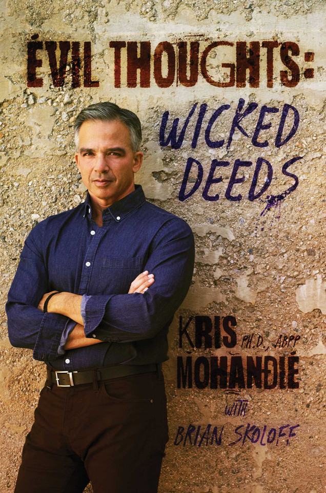 Evil Thoughts: Wicked Deeds book cover by Kris Mohandie, Ph.D., ABPP
