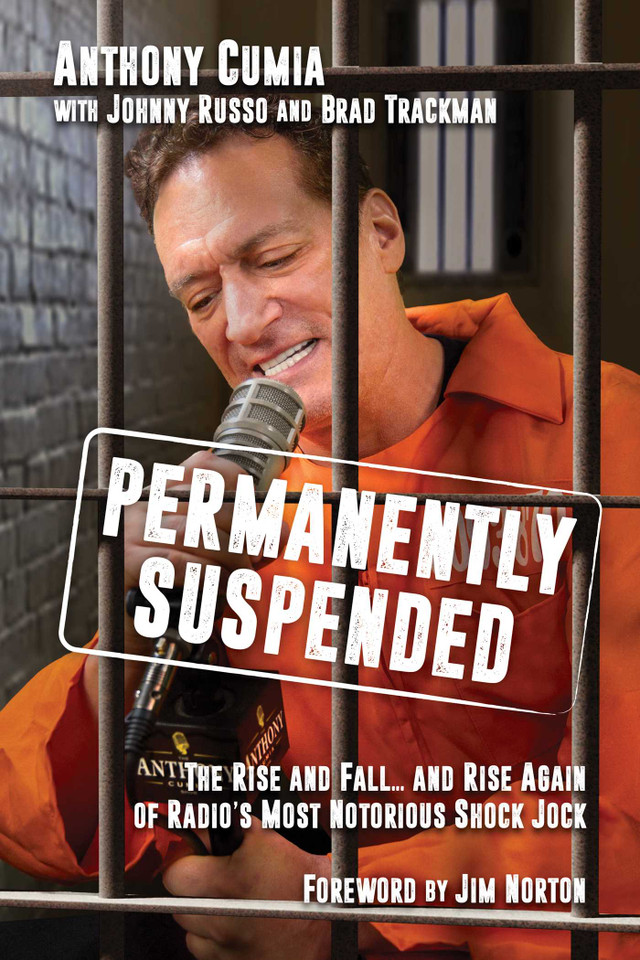 Permanently Suspended: The Rise and Fall... and Rise Again of Radio's Most Notorious Shock Jock book cover by Anthony Cumia