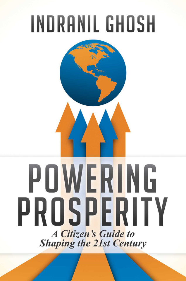 Powering Prosperity: A Citizen's Guide to Shaping the 21st Century book cover by Indranil Ghosh