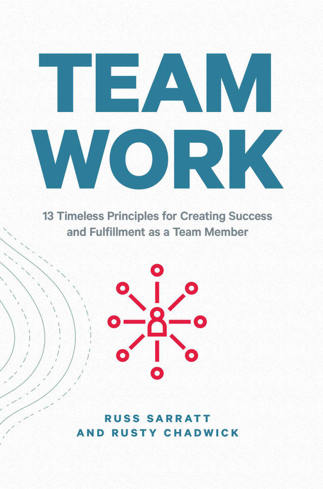 Team Work: 13 Timeless Principles for Creating Success and Fulfillment as a Team Member book cover by Russ  Sarratt, Rusty Chadwick