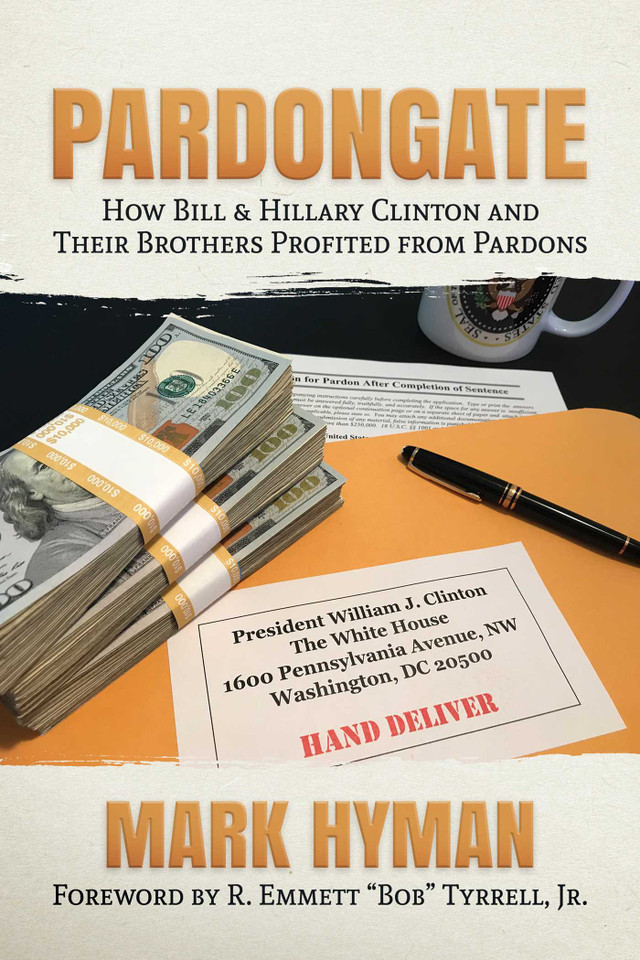 Pardongate: How Bill & Hillary Clinton and Their Brothers Profited from Pardons book cover by Mark Hyman