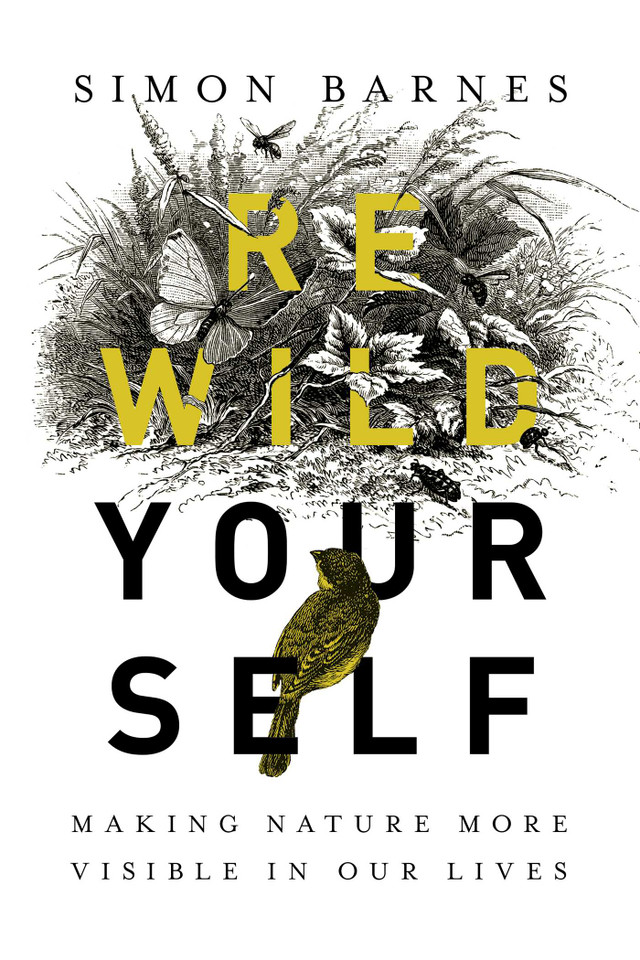 Rewild Yourself: Making Nature More Visible in our Lives book cover by Simon Barnes
