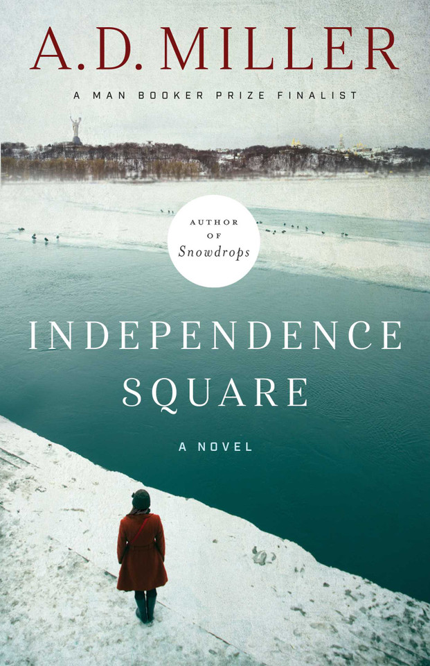Independence Square: A Novel book cover by A. D. Miller