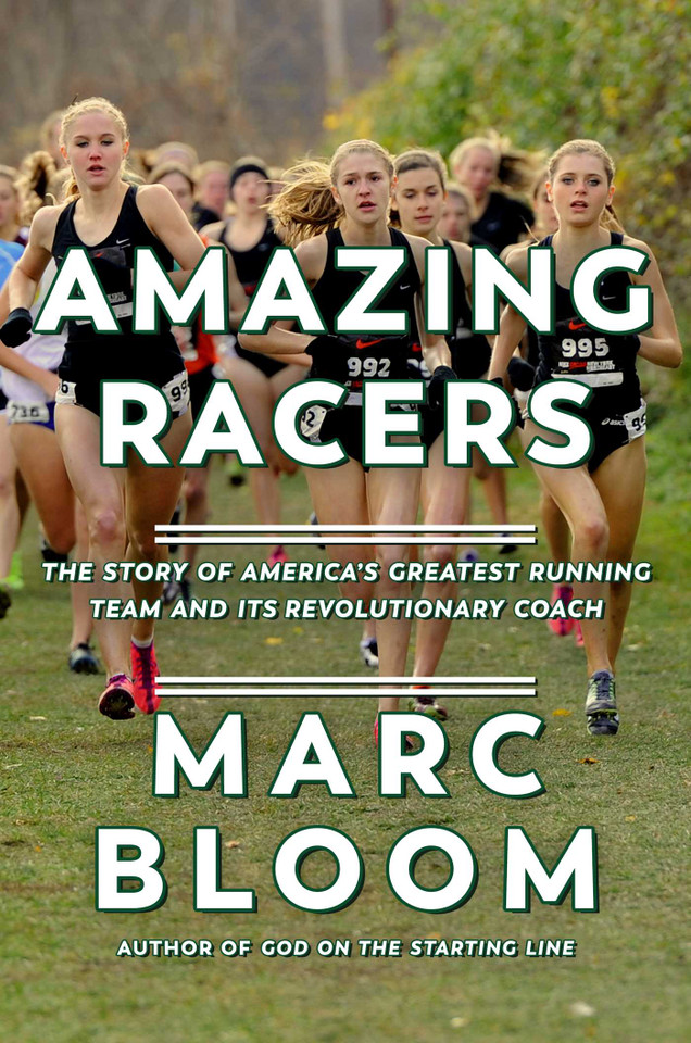 Amazing Racers: The Story of America's Greatest Running Team and its Revolutionary Coach book cover by Marc Bloom