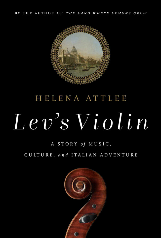 Lev's Violin: A Story of Music, Culture and Italian Adventure book cover by Helena Attlee